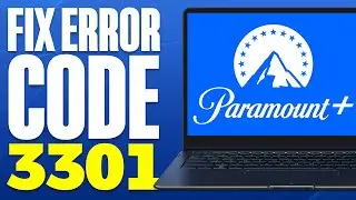 How To Fix Error Code 3301 Paramount Plus 2025