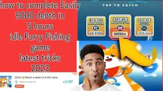 How to complete Easily 9000 meter idle furry Fishing game 2023 | English language tutorial 2023