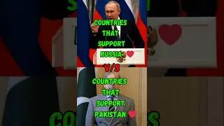 COUNTRIES THAT SUPPORT PAKISTAN VS RUSSIA #trending #shorts #topeditz #pakistan #russia