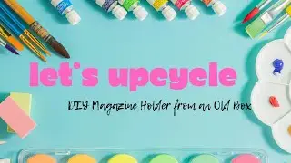 DIY Magazine Holder Paper Storage | Upcycled Box Organizer Tutorial