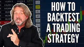 How To Backtest A Trading Strategy - My 3 Best 