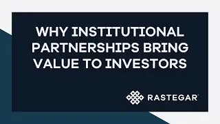 Why Institutional Partnerships Bring Value to Investors