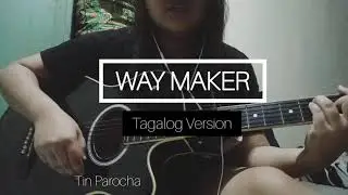 WAY MAKER - Sinach (Tagalog version) Cover by Tin Parocha