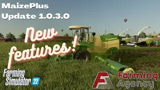 NEW FEATURES AND UPDATES!!! - MaizePlus - FS22