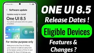One UI 8.5 Update: Eligible Galaxy Phones, Key Changes & Release Timeline (Leak-Based)