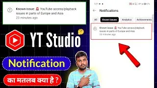 Known Issue: 🚨 YouTube access/playback issues in parts of Europe and Asia || YT Studio Notification