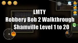 [Robbery Bob 2: Double Trouble Walkthrough] Shamville 1-20 Compilation