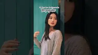 10 Series Indonesia Terpopuler