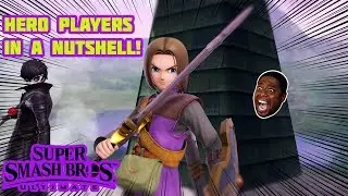 HERO PLAYERS IN A NUTSHELL! (SMASH ULTIMATE)