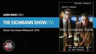 THE EICHMANN SHOW (Laura Rossi, 2015)