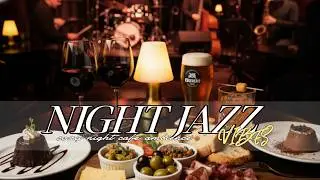 Night Jazz Vibes 🍷 Smooth Jazz Music for Wine, Cocktails & Late Night Coffee