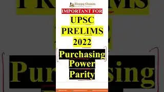 Economy Revision for UPSC:What Is Purchasing Power Parity (PPP)?