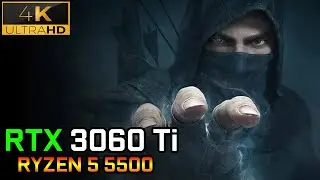 Thief | RTX 3060 Ti + Ryzen 5 5500 | 1080p, 1440p and 4K | Benchmark