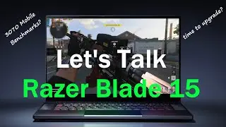 Let's talk Razer Blade 15 - 2 yr review - 3070 mobile benchmarks - Time to upgrade? Cold War Stream