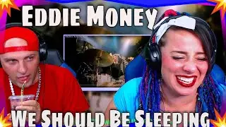 First Time Hearing Eddie Money - We Should Be Sleeping | THE WOLF HUNTERZ REACTIONS
