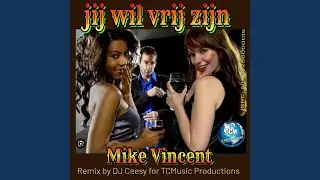 Jij Wil Vrij Zijn (2023 Remastered Remix)