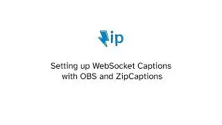 Setting up WebSocket Captions with OBS and ZipCaptions