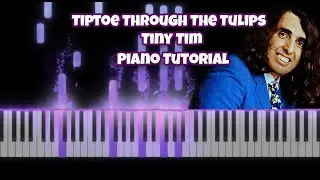 Tiptoe Through The Tulips - Tiny Tim - Piano Tutorial