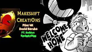 MASHUP - Welcome Home Makeshift Creations V2 (Flint 4K and co.)