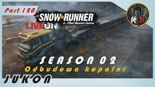 SnowRunner #120  Jukon - odbudowa kopalni złota  / LiveOn PL