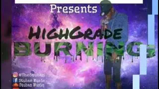 STUBAN - High Grade Burning  [Official Audio]