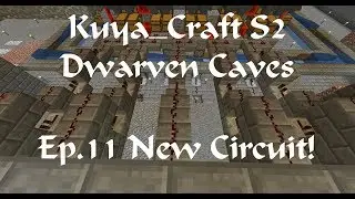 KuyaCraft S2E11 New Circuit