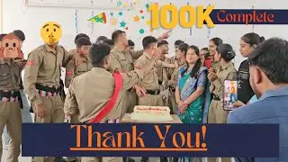 Finally completed our 🎂 100k YouTube family || 100k celebration ncc cadets & ANO Sir