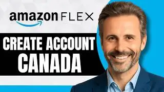 How to Create an Amazon Flex Account in Canada [Full 2026 Guide]