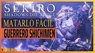 Guerrero Shichimen COMO MATARLO F&Aacute;CIL en Sekiro: Shadows Die Twice