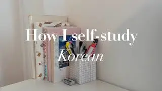 How I self study Korean online + Basic learning guide & resources