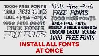 1000+ FREE FONTS PACK 1: How To Install Them At Once & Save Time
