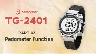 hearkent Tutorial for TG2401 Waterproof Pedometer Watch Series: Use the pedometer function (P3)