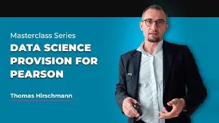 Data Science Provision for Pearson | Thomas Hirschmann | IBS Americas MasterClass Series