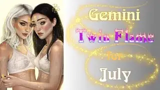 🔥💫 Twin Flame 💫🔥; July; ♊ Gemini; TRUE LOVE conquers ALL!