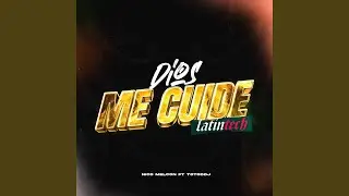 Dios Me Cuide (LatinTech) (feat. TOTODDJ)