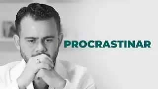 Procrastinação: Tudo o que Você precisar saber (O QUE CAUSA e COMO SUPERAR?)