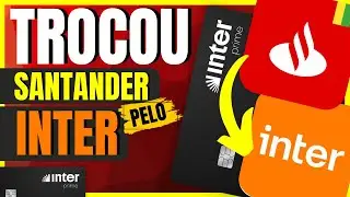 TROCOU SANTANDER PELO BANCO INTER (CONSEGUIU BLACK COM SUPER LIMITE)