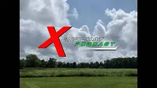 XenoChat Episode XIX: I am a Boozer! Banzai! Banzai!