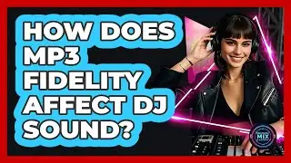 How Does MP3 Fidelity Affect DJ Sound?
