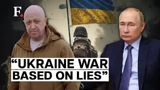 Russia&rsquo;s Wagner Chief Claims &ldquo;Ukraine War Based on Lies&rdquo;