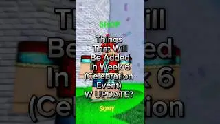 THINGS That Will Be ADDED In WEEK 6 (CELEBRATION EVENT). #roblox #bloxfruits #update