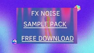 FX Noise SAMPLE PACK (FREE DOWNLOAD)