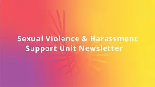 SETU | Sexual Violence and Harassment Support Unit Newsletter