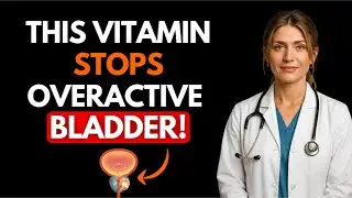 The Surprising Vitamin That Stops Overactive Bladder After 60