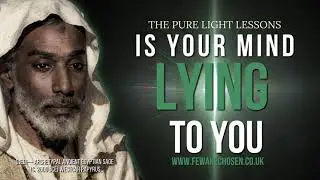 Is Your Mind Lying To You L7 | Few Are Chosen