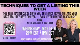 How to Get a Listing by Next Week w/Kendra Cooke