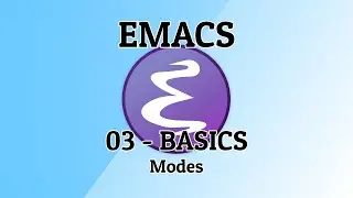 Emacs - 03 - Modes