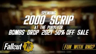 Spending 2000 Scrip at The Purveyor 2021 Bombs Drop Sale in Fallout 76