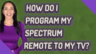 How do I program my spectrum remote to my TV?