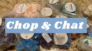 CHOP & CHAT + Answering Your Questions